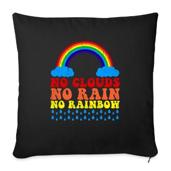 No clouds no rain no rainbow saying - Sofa pillowcase 17,3'' x 17,3'' (45 x 45 cm) - black - Front