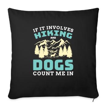 Hiking dogs mountain hike nature gift - Sofa pillowcase 17,3'' x 17,3'' (45 x 45 cm) - black - Front