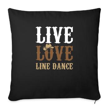 Live Love Line Dance Gift Idea - Sofa pillowcase 17,3'' x 17,3'' (45 x 45 cm) - black - Front
