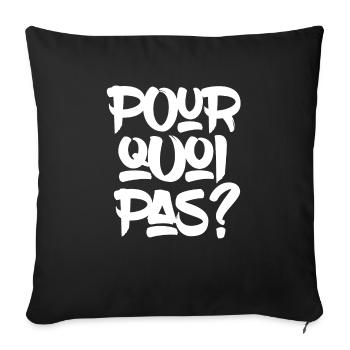 Pourquoi pas? - Housse de coussin décorative 45 x 45 cm - noir - Devant