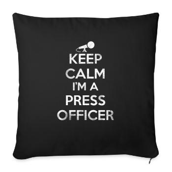 Keep Calm I´m A Press Officer Shirt Geschenk - Sofakissenbezug 45 x 45 cm - Schwarz - Vorne