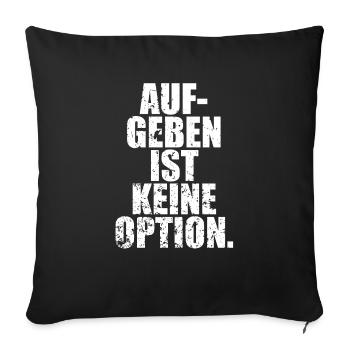 Abandonner n'est pas une option / un slogan indiquant la motivation - Housse de coussin décorative 45 x 45 cm - noir - Devant
