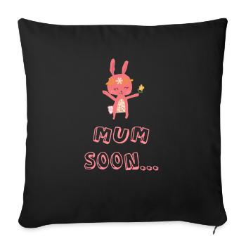 MUM SOON Soon Mama - T-shirt - Housse de coussin décorative 45 x 45 cm - noir - Devant