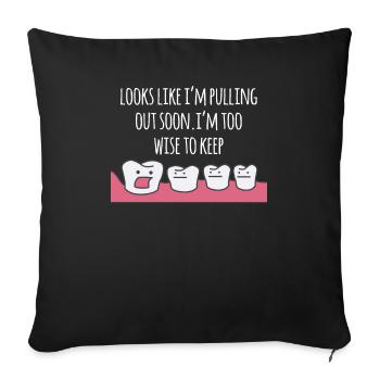 Dentist - Dentist T-shirt - saying - Teeth - Sofa pillowcase 17,3'' x 17,3'' (45 x 45 cm) - black - Front