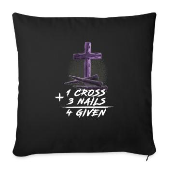 1 Cross + 3 Nails = 4 Given - Sofa pillowcase 17,3'' x 17,3'' (45 x 45 cm) - black - Front