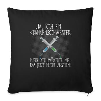 Krankenschwester Spritze anschauen Spritz Geschenk - Sofakissenbezug 45 x 45 cm - Schwarz - Vorne