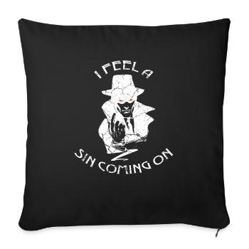 I sense that a sin is approaching me. - Sofa pillowcase 17,3'' x 17,3'' (45 x 45 cm) - black - Front