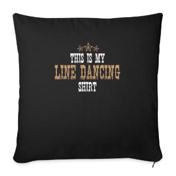 This Is My Line Dancing Shirt Gift Idea - Sofa pillowcase 17,3'' x 17,3'' (45 x 45 cm) - black - Front