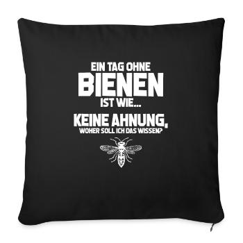 Imker Tag ohne Bienen? Unmöglich! Geschenk - Sofakissenbezug 45 x 45 cm - Schwarz - Vorne