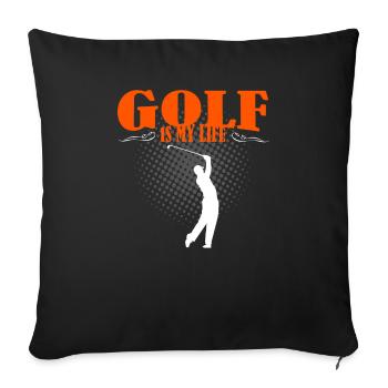 Golf Is My Life - Sofakissenbezug 45 x 45 cm - Schwarz - Vorne