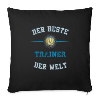 Der Beste Trainer der Welt. Geschenk für Trainer. - Sofakissenbezug 45 x 45 cm - Schwarz - Vorne