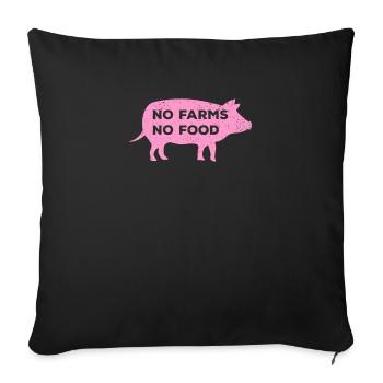 No Farms Food I Farm Farmer Farmer Trekker - Sofa pillowcase 17,3'' x 17,3'' (45 x 45 cm) - black - Front