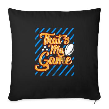 This is my game American Football Tight End - Sofa pillowcase 17,3'' x 17,3'' (45 x 45 cm) - black - Front