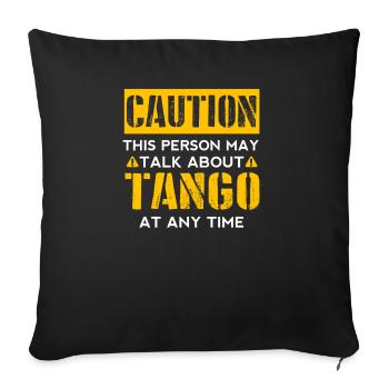 CAUTION - Tango fan - Sofa pillowcase 17,3'' x 17,3'' (45 x 45 cm) - black - Front