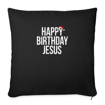 Happy Birthday Jesus Funny Xmas Gift Shirt - Sofa pillowcase 17,3'' x 17,3'' (45 x 45 cm) - black - Front