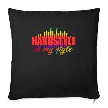 -Hardstyle is my style- /Music T-shirt / Men/Women - Sofakissenbezug 45 x 45 cm - Schwarz - Vorne
