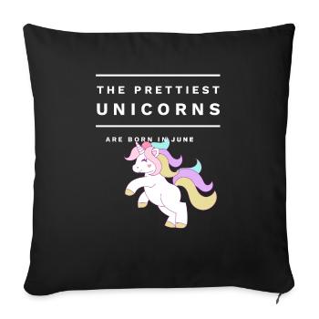 The Prettiest Unicorns Born In June Birthday - Sofa pillowcase 17,3'' x 17,3'' (45 x 45 cm) - black - Front