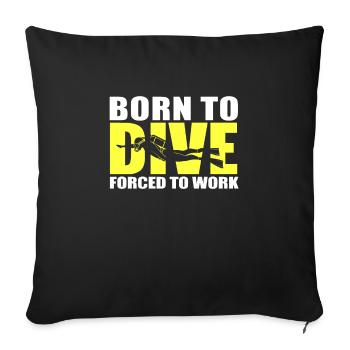 Né pour plonger, forcé de travailler Scuba Diver - Housse de coussin décorative 45 x 45 cm - noir - Devant