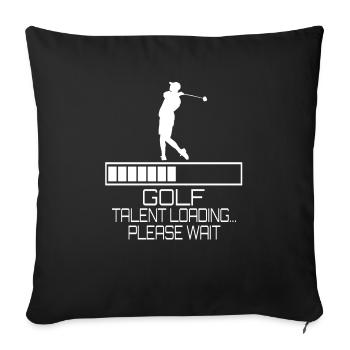 Golf Talent Loading Please Wait - Sofa pillowcase 17,3'' x 17,3'' (45 x 45 cm) - black - Front