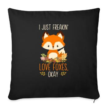 I Just Freakin 'Love Foxes, Okay - Cadeau pour Fox - Housse de coussin décorative 45 x 45 cm - noir - Devant
