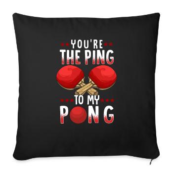 Vous êtes le ping à mon jeu de tennis de table drôle Pong - Housse de coussin décorative 45 x 45 cm - noir - Devant