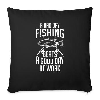 Une mauvaise journée de pêche bat une bonne journée de travail - Housse de coussin décorative 45 x 45 cm - noir - Devant