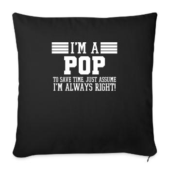 I'm A Pop Shirt Assume I'm Right - Sofa pillowcase 17,3'' x 17,3'' (45 x 45 cm) - black - Front