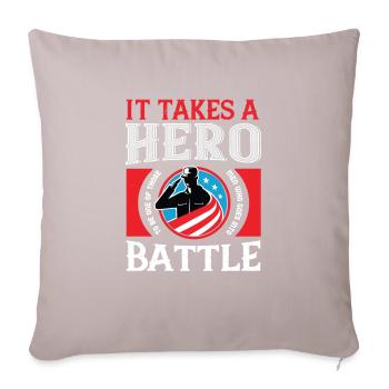 It takes a hero to be one of those men who goes - Sofa pillowcase 17,3'' x 17,3'' (45 x 45 cm) - light taupe - Front