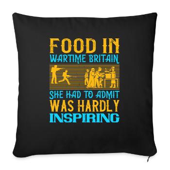 Food in wartime Britain, she had to admit, was - Sofa pillowcase 17,3'' x 17,3'' (45 x 45 cm) - black - Front