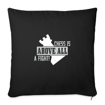 Chess is above all, a fight! - Sofa pillowcase 17,3'' x 17,3'' (45 x 45 cm) - black - Front