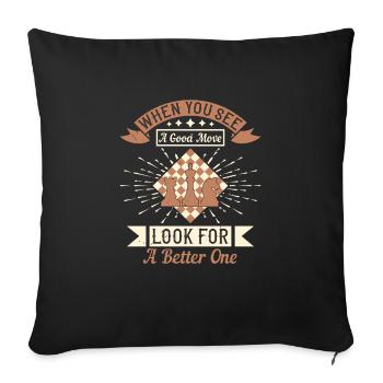 When you see a good move, look for a better one - Sofa pillowcase 17,3'' x 17,3'' (45 x 45 cm) - black - Front