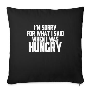 JE SUIS DÉSOLÉ POUR CE QUE J’AI DIT QUAND J’AVAIS FAIM - Housse de coussin décorative 45 x 45 cm - noir - Devant