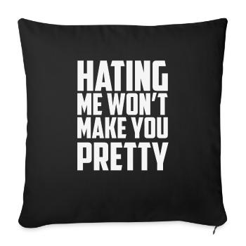 ME HAÏR NE TE RENDRA PAS JOLIE - Housse de coussin décorative 45 x 45 cm - noir - Devant
