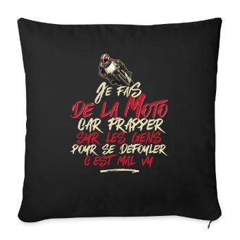 "Je fais de la moto" t-shirt humour moto - Housse de coussin décorative 45 x 45 cm - noir - Devant