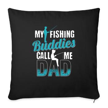 Fishing Friends Father Funny Gift Joke Kids - Sofa pillowcase 17,3'' x 17,3'' (45 x 45 cm) - black - Front