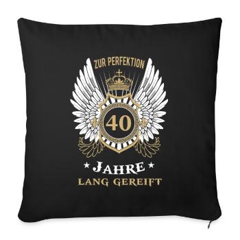 40th birthday. 40 years. round birthday - Sofa pillowcase 17,3'' x 17,3'' (45 x 45 cm) - black - Front