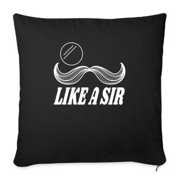 Like a Sir mustache Schnurrbart - Sofa pillowcase 17,3'' x 17,3'' (45 x 45 cm) - black - Front