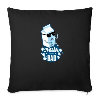 Milk is Bad Milk Gone Bad Funny Shirt - Sofa pillowcase 17,3'' x 17,3'' (45 x 45 cm) - black - Front
