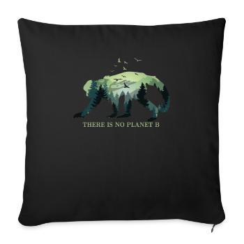 There is no Planet B - Environmental Protection Climate Protection - Sofa pillowcase 17,3'' x 17,3'' (45 x 45 cm) - black - Front