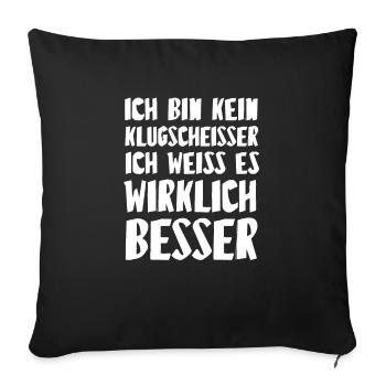 Klugscheisser Geschenk - Sofakissenbezug 45 x 45 cm - Schwarz - Vorne