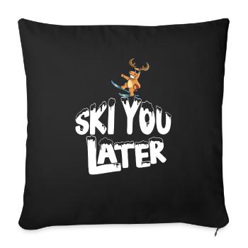 Ski You Later Elch Ski Vacation Apres Ski Shirt - Sofa pillowcase 17,3'' x 17,3'' (45 x 45 cm) - black - Front