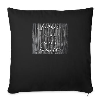 Damen Witziges Früher war mehr Lametta Xmas Damen - Sofakissenbezug 45 x 45 cm - Schwarz - Vorne