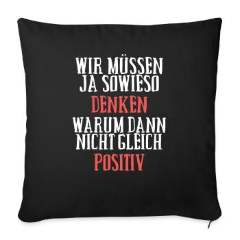 Positiv Denken - Sofakissenbezug 45 x 45 cm - Schwarz - Vorne