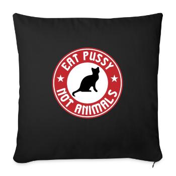 Eat pussy not animals gift - Sofa pillowcase 17,3'' x 17,3'' (45 x 45 cm) - black - Front