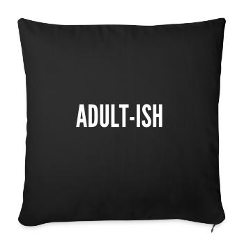 « Adult-ish » cadeau - Housse de coussin décorative 45 x 45 cm - noir - Devant