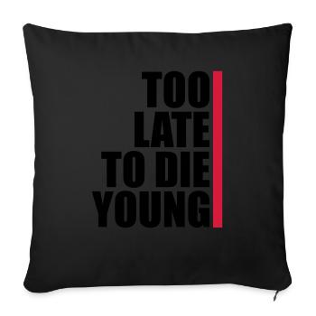 Die Young Text - Sofakissenbezug 45 x 45 cm - Schwarz - Vorne
