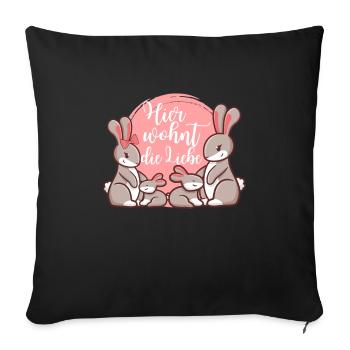 Hier Wohnt Die Liebe Hasenfamilie Familienspruch - Sofakissenbezug 45 x 45 cm - Schwarz - Vorne