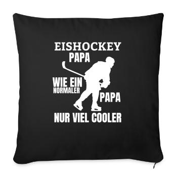Eishockeyteam Papa Ice Hockey Vater Eishockey Dad - Sofakissenbezug 45 x 45 cm - Schwarz - Vorne