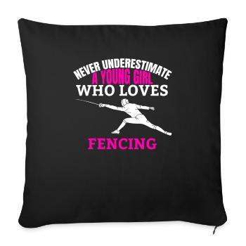 Fechten Spruch Frau Mädchen Fechterin Kampfsport - Sofakissenbezug 45 x 45 cm - Schwarz - Vorne