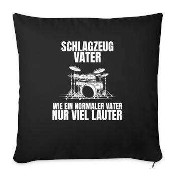 Schlagzeug Vater Musik Schlagzeuger Papa Musiker - Sofakissenbezug 45 x 45 cm - Schwarz - Vorne